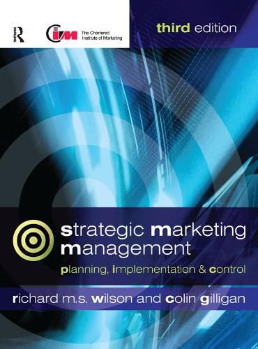 Strategic Marketing Management: Planning, implementation and control