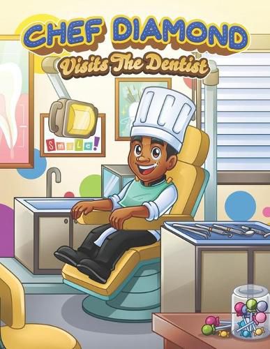 Cover image for Chef Diamond Visits The Dentist