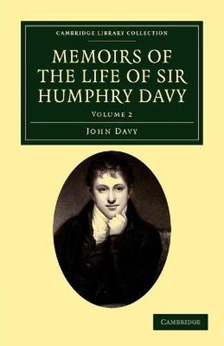 Cover image for Memoirs of the Life of Sir Humphry Davy