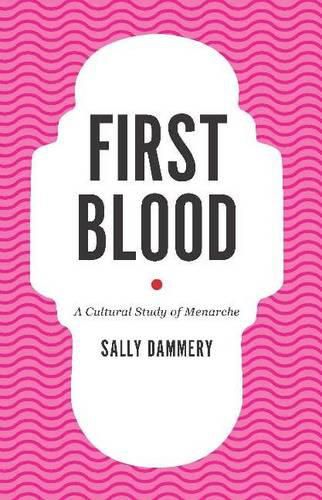 First Blood: A Cultural Study of Menarche