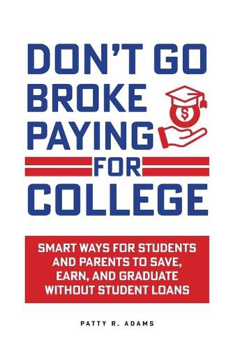Cover image for Don't Go Broke Paying for College
