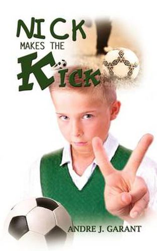 Cover image for Nick Makes the Kick