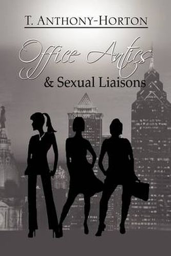 Office Antics & Sexual Liaisons