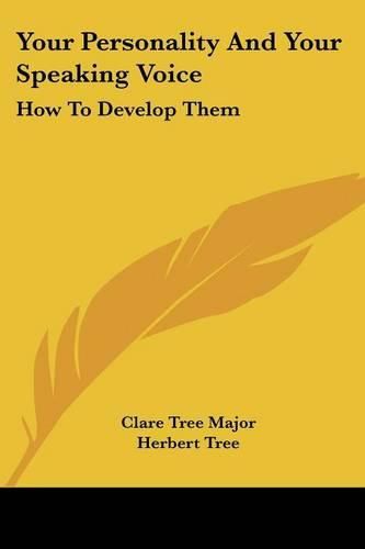 Cover image for Your Personality and Your Speaking Voice: How to Develop Them