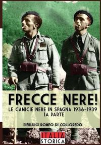 Cover image for Frecce Nere: Le camicie Nere in Spagna 1936-1939