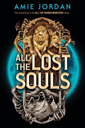 Cover image for All the Lost Souls (All the Hidden Monsters, Book Two)