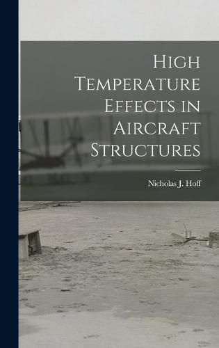 Cover image for High Temperature Effects in Aircraft Structures