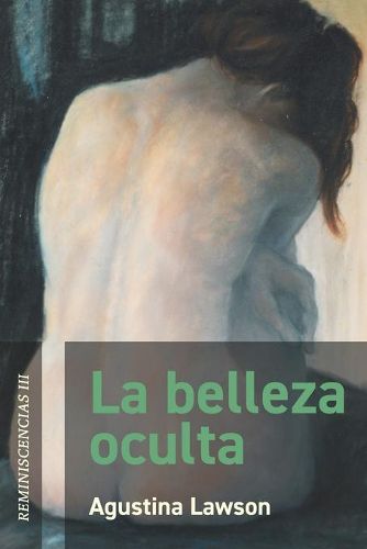 Cover image for La belleza oculta: Reminiscencias III