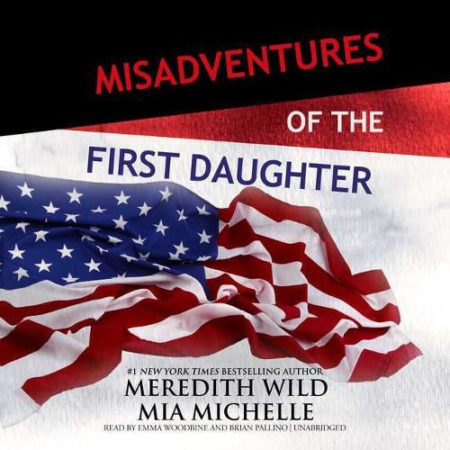 Misadventures of the First Daughter Lib/E