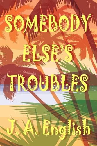 Cover image for Somebody Else's Troubles