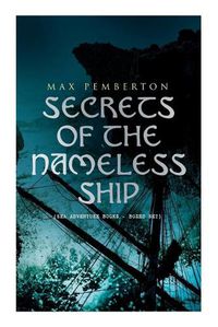 Cover image for Secrets of the Nameless Ship (Sea Adventure Books - Boxed Set): The Iron Pirate, Captain Black, The Sea Wolves, The House Under the Sea & The Diamond Ship