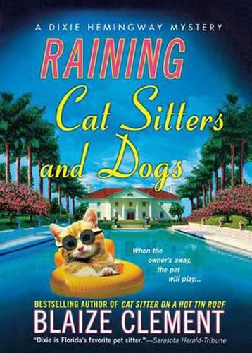 Cover image for Raining Cat Sitters and Dogs: A Dixie Hemingway Mystery