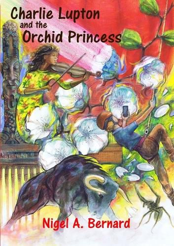 Cover image for Charlie Lupton and the Orchid Princess