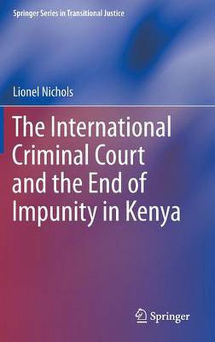 Cover image for The International Criminal Court and the End of Impunity in Kenya