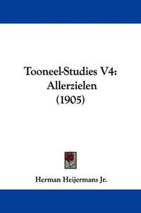 Cover image for Tooneel-Studies V4: Allerzielen (1905)