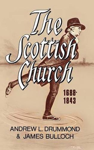 Cover image for The Scottish Church 1688-1843