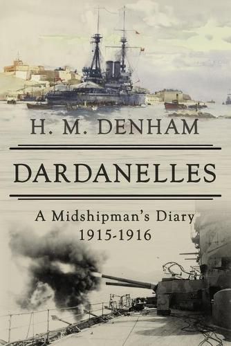 Cover image for Dardanelles: A Midshipman's Diary, 1915-16