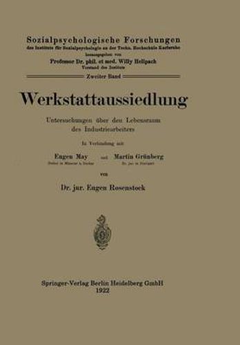 Werkstattaussiedlung: Untersuchungen UEber Den Lebensraum Des Industriearbeiters