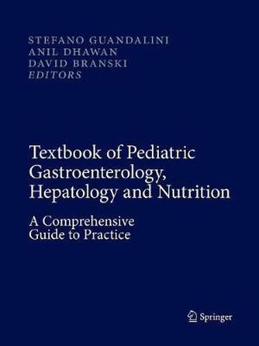 Textbook of Pediatric Gastroenterology, Hepatology and Nutrition: A Comprehensive Guide to Practice