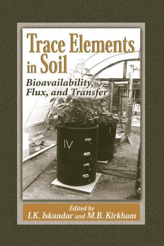 Cover image for Trace Elements in Soil: Bioavailability, Flux, and Transfer