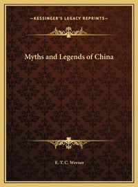 Cover image for Myths and Legends of China