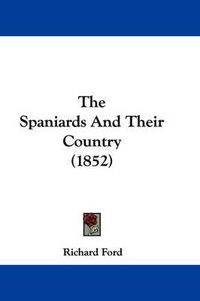 Cover image for The Spaniards and Their Country (1852)