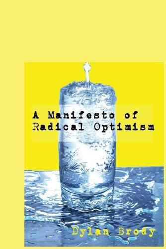 Cover image for A Manifesto Of Radical Optimism