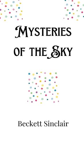 Mysteries of the Sky