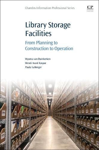 Cover image for Library Storage Facilities: From Planning to Construction to Operation