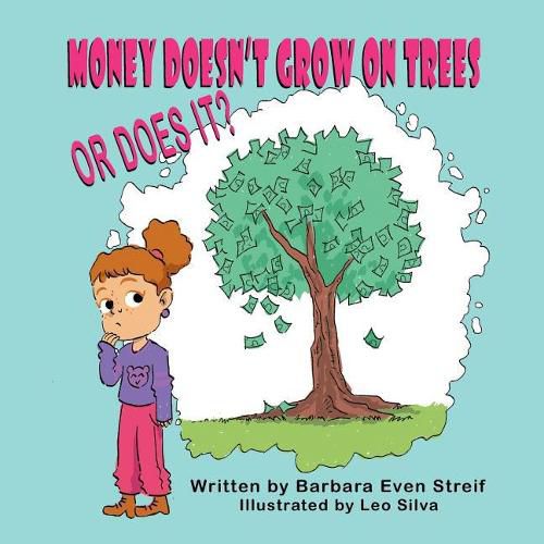 Cover image for Money Doesn't Grow on Trees, Or Does It?