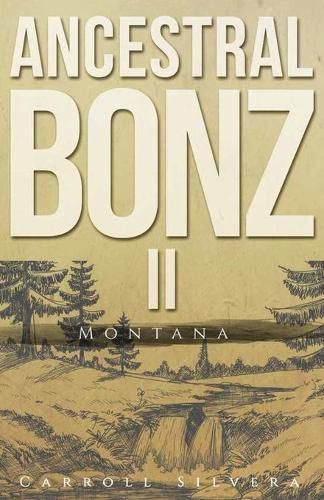 Cover image for Ancestral Bonz II: Montana