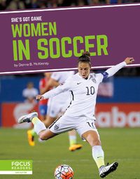 Cover image for She's Got Game: Women in Soccer