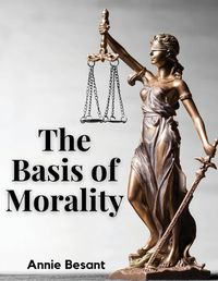 Cover image for The Basis of Morality