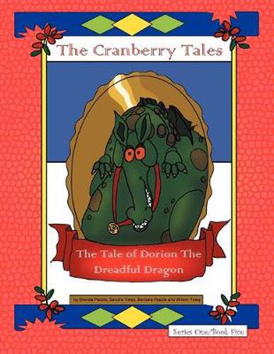 Cover image for The Cranberry Tales: The Tale of Dorion The Dreadful Dragon