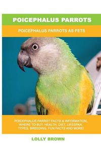 Cover image for Poicephalus Parrots: Poicephalus Parrots As Pets