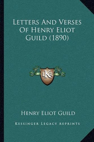 Letters and Verses of Henry Eliot Guild (1890)
