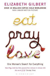 Cover image for Eat Pray Love: Bloomsbury Modern Classics
