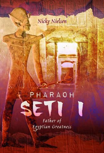 Cover image for Pharaoh Seti I: Father of Egyptian Greatness