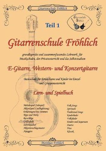 Cover image for Gitarrenschule Froehlich: Lern- und Spielbuch fur Gitarre