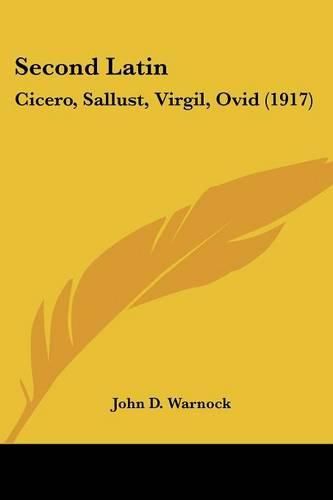 Second Latin: Cicero, Sallust, Virgil, Ovid (1917)