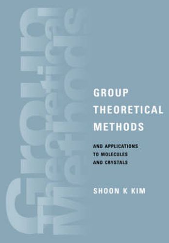 Cover image for Group Theoretical Methods and Applications to Molecules and Crystals