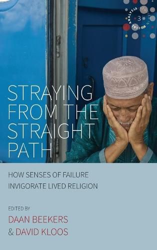 Cover image for Straying from the Straight Path: How Senses of Failure Invigorate Lived Religion
