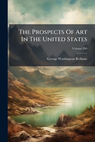 Cover image for The Prospects Of Art In The United States