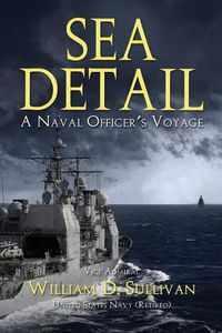 Cover image for Sea Detail: A Naval Officer's Voyage