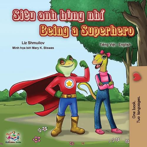 Cover image for Being a Superhero (Vietnamese English Bilingual Book)