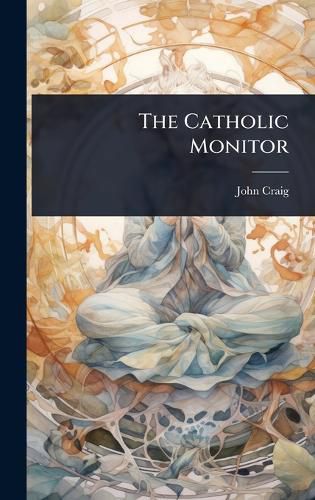 Cover image for The Catholic Monitor