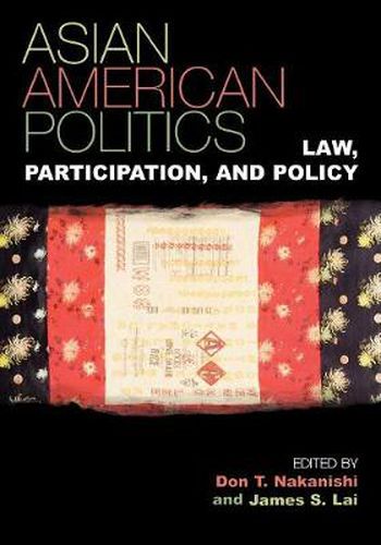 Asian American Politics: Law, Participation, and Policy