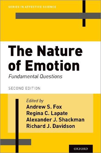 The Nature of Emotion: Fundamental Questions, Neurobiological Bases, and Implications for Health and Disease, Second Edition