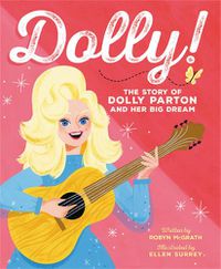 Cover image for Dolly!: The Story of Dolly Parton and Her Big Dream
