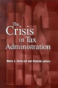 Cover image for The Crisis in Tax Administration